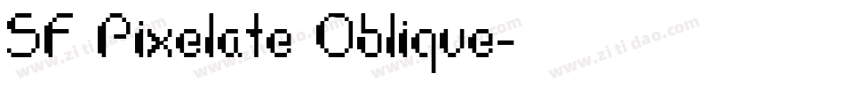 SF Pixelate Oblique字体转换